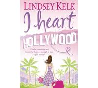 Lindsey Kelk I Heart Hollywood (Tascabile) I Heart Series