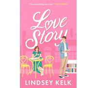 Lindsey Kelk Love Story (Tascabile)