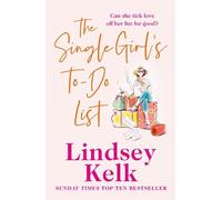 Lindsey Kelk The Single Girl’s To-Do List (Tascabile)