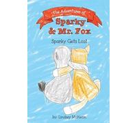 Lindsey McKeon The Adventures of Sparky & Mr. Fox (Tascabile)