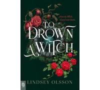Lindsey Olsson To Drown a Witch (Tascabile) To Drown a Witch