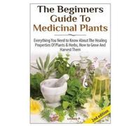Lindsey P The Beginners Guide to Medicinal Plants (Copertina rigida)