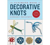 Lindsey Philpott The Ultimate Book of Decorative Knots (Tascabile)