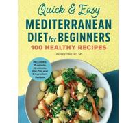 Lindsey Pine RD, MS Quick & Easy Mediterranean Diet for Beginners (Tascabile)