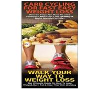 Lindsey Pylarin Carb Cycling For Fast Easy Weight Loss & Walk Your W (Tascabile)