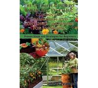 Lindsey Pylarin The Ultimate Guide To Raised Bed, Vegetable, Compani (Tascabile)