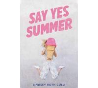 Lindsey Roth Culli Say Yes Summer (Copertina rigida)