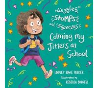 Lindsey Rowe Pa Wiggles, Stomps, and Squeezes: Calming My Jit (Copertina rigida)