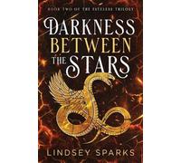 Lindsey Sparks Darkness Between the Stars (Tascabile) Fateless Trilogy