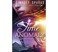 Lindsey Sparks Time Anomaly (Tascabile)