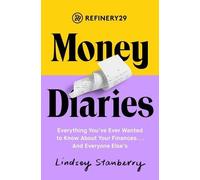 Lindsey Stanberry Refinery29 Money Diaries (Tascabile)