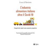 L'industria alimentare italiana oltre il Covid-19. Competitività,