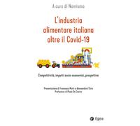 L'industria alimentare italiana oltre il Covid-19. Competitività, impatti ...