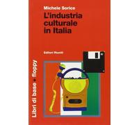L'industria culturale in Italia. Con floppy disk