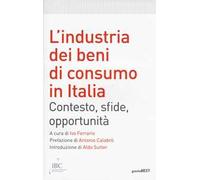 L'industria dei beni di consumo in Italia. Contesto, sfide, opportunità