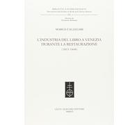 L'industria del libro a Venezia durante la Restaurazione (1815-1848)