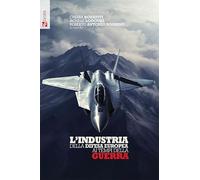 L'industria della difesa europea ai tempi della guerra
