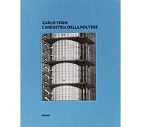 L'industria della polvere. Ediz. italiana e inglese