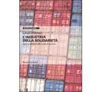 L'industria della solidarietà. Aiuti umanitari nelle zone di guerra
