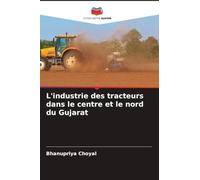 L'industrie des tracteurs dans le centre et le nord du Gujarat