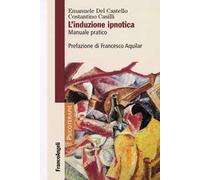 L'induzione ipnotica. Manuale pratico