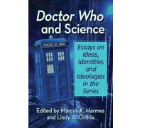 Lindy A. Orthia Doctor Who and Science (Tascabile)