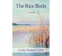 Lindy Keane Carter The Rice Birds (Tascabile)