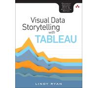 Lindy Ryan Visual Data Storytelling with Tableau (Tascabile)