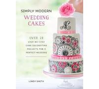 Lindy Smith Simply Modern Wedding Cakes (Tascabile)