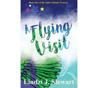 Lindzi J Stewart A Flying Visit (Tascabile) Salute Islands Treasury
