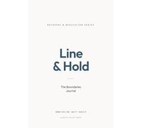 Line & Hold: The Boundaries Journal