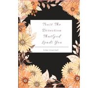 Line Journal Notebook: Trust the direction that god leads you || 7/10 inch./130pages