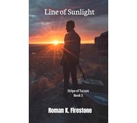 Line of Sunlight: Stripe of Tucson - Book 3