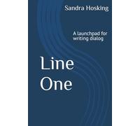 Line One: A launchpad for writing dialog