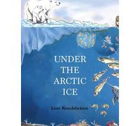 Line Renslebraten Under the Arctic Ice (Copertina rigida)