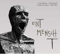 Theatre of Voices; Paul Hillier - Line Tjornhoj: enTmenschT