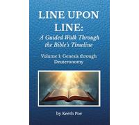 Line Upon Line: A Guided Walk Through the Bible’s Timeline
