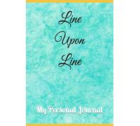 Line Upon Line: My Personal Journal
