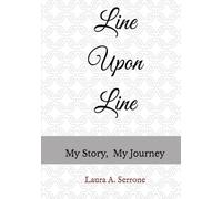 Line Upon Line: My Story, My Journey