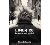 Linea 28. La parte dei violini