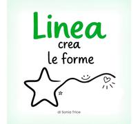 Linea crea le forme: Un libro interattivo per bambini da 1 a 3 anni