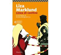 Linea di confine. Le inchieste di Annika Bengtzon (Vol. 9)