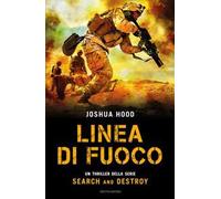 Linea di fuoco. Search and destroy
