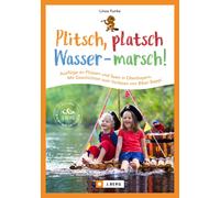Linea Funke Erlebniswandern mit Kindern - Plitsch, platsch - Wasser (Tascabile)