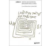 Linea II. Giochi, metamorfosi, seduzioni della linea. Ediz. italiana, inglese, tedesca