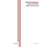 Linea intera, linea spezzata - De Angelis Milo