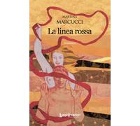 LINEA ROSSA (LA) - Marcucci Martina - 2024 - LuoghInteriori