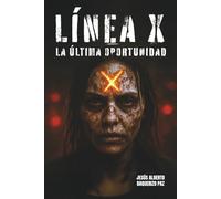 Línea X - La última oportunidad