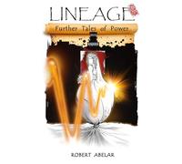 LINEAGE: Further Tales of Power
