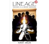 LINEAGE: Teachings of an Ancient Knowledge